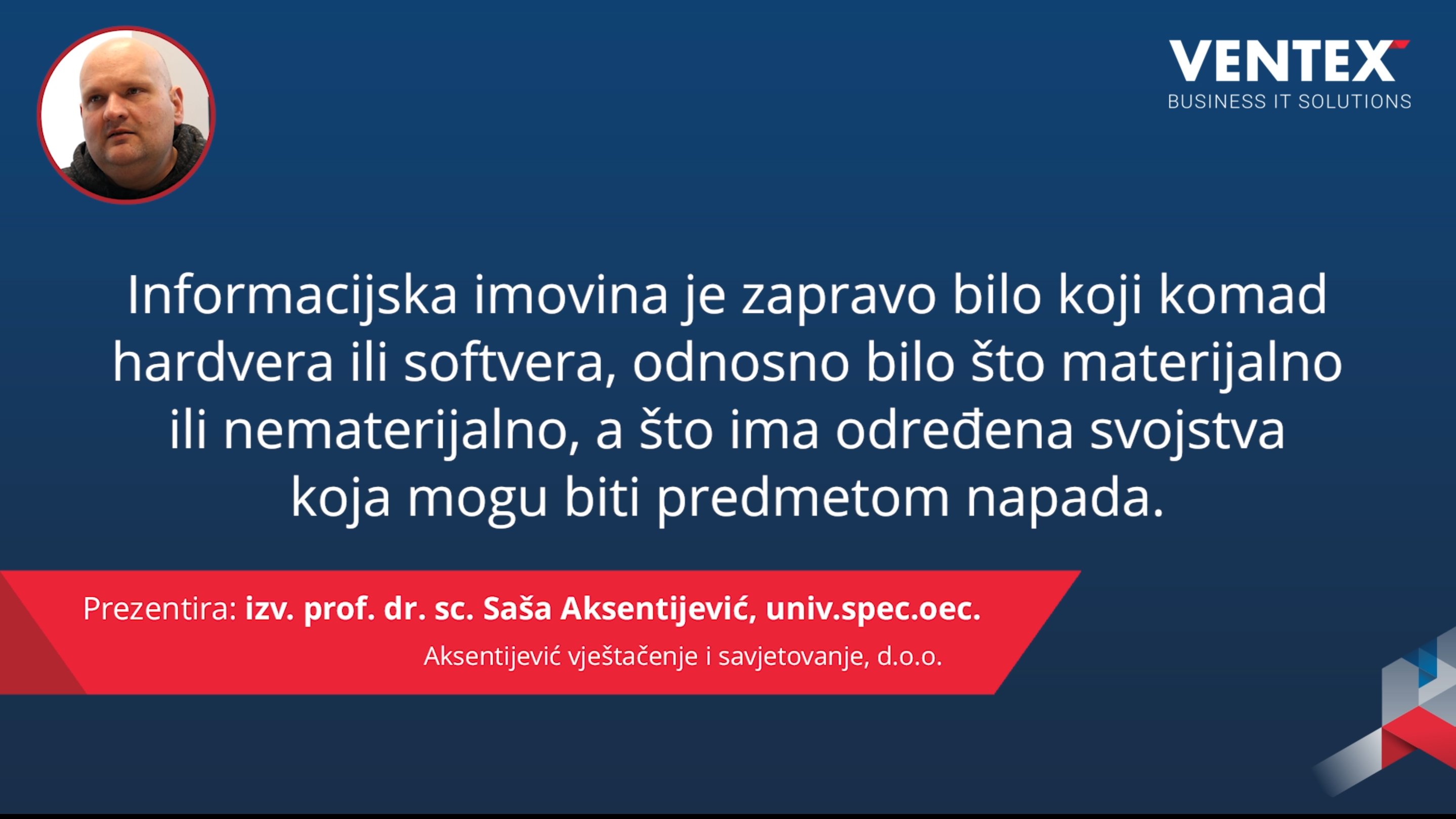 Isječak s predavanja izv. prof. dr. sc. Saše Aksentijevića, univ. spec. oec. o informacijskoj sigurnosti